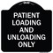 Signmission Patient Loading and Unloading Only Heavy-Gauge Aluminum Architectural Sign, 18" x 18", BW-1818-23339 A-DES-BW-1818-23339 - alternate 1